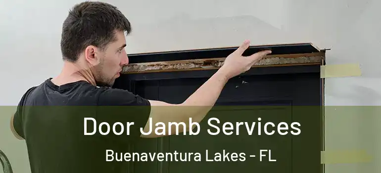 Door Jamb Services Buenaventura Lakes - FL