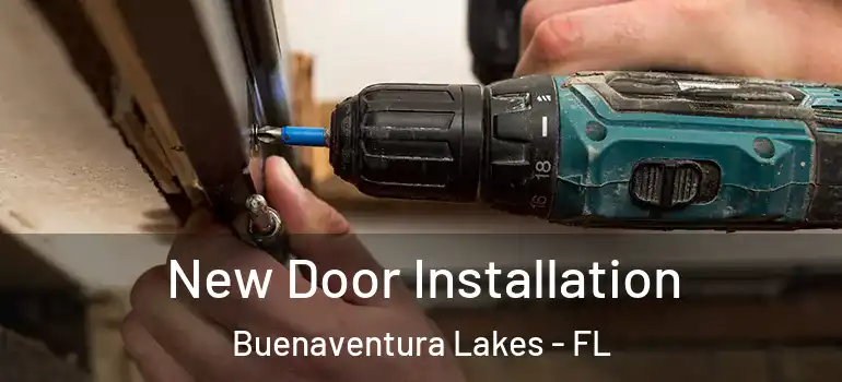 New Door Installation Buenaventura Lakes - FL
